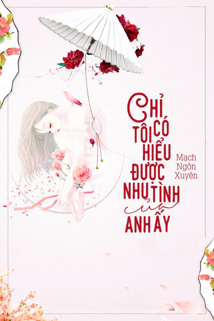 Chỉ Có Tôi Hiểu Được Nhu Tình Của Anh Ấy