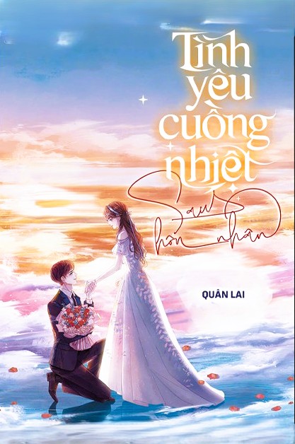 Tình Yêu Cuồng Nhiệt Sau Hôn Nhân