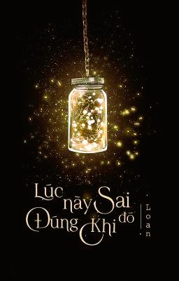 Lúc Này Đúng Khi Đó Sai