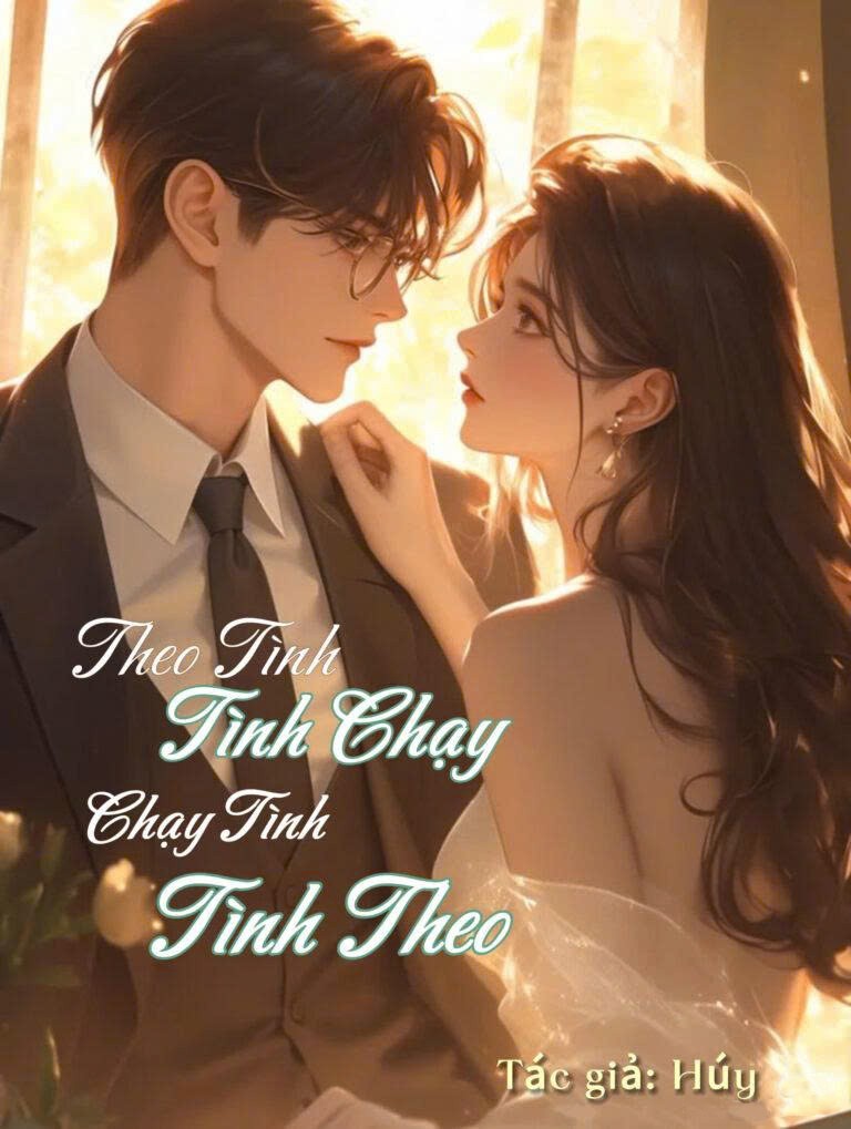 Theo Tình Tình Chạy, Chạy Tình Tình Theo