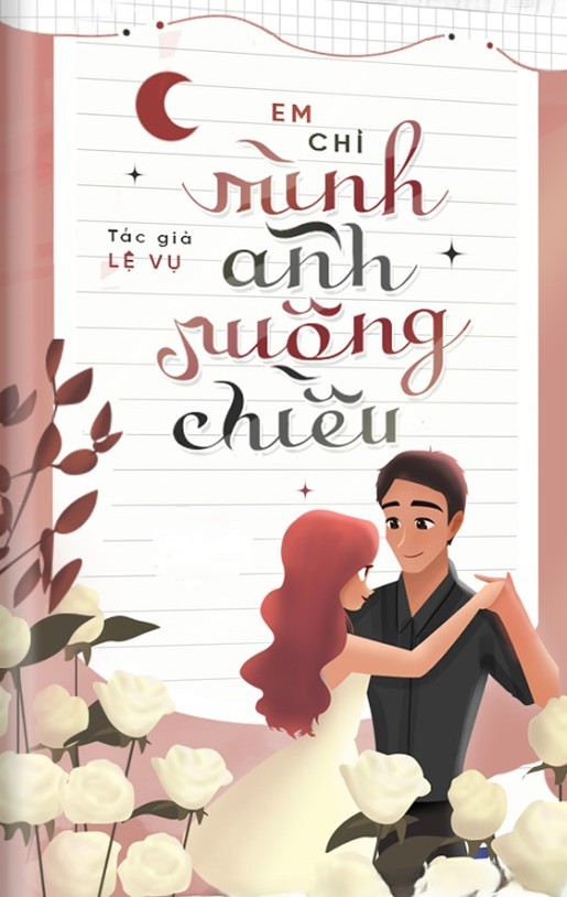 Em Chỉ Mình Anh Nuông Chiều