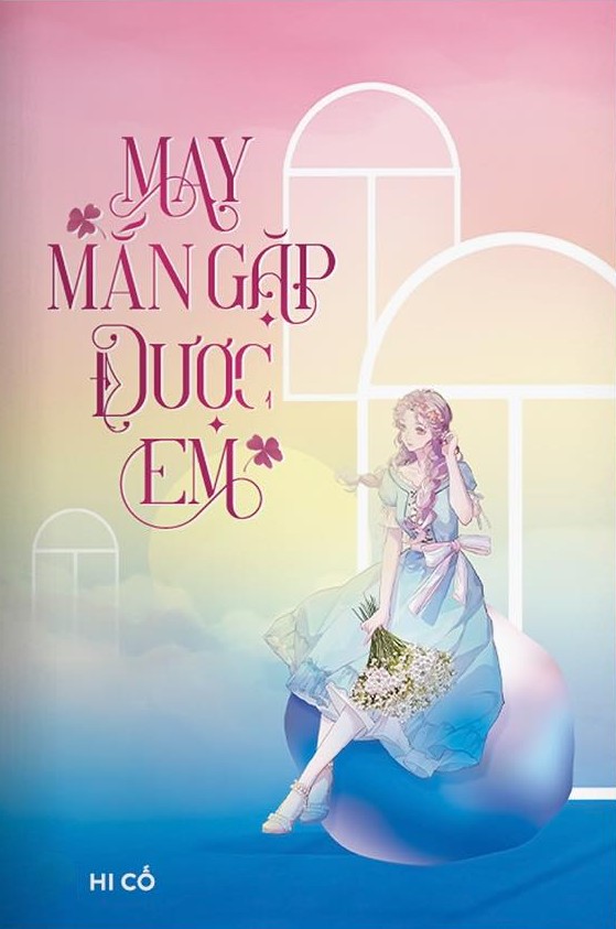 May Mắn Gặp Được Em