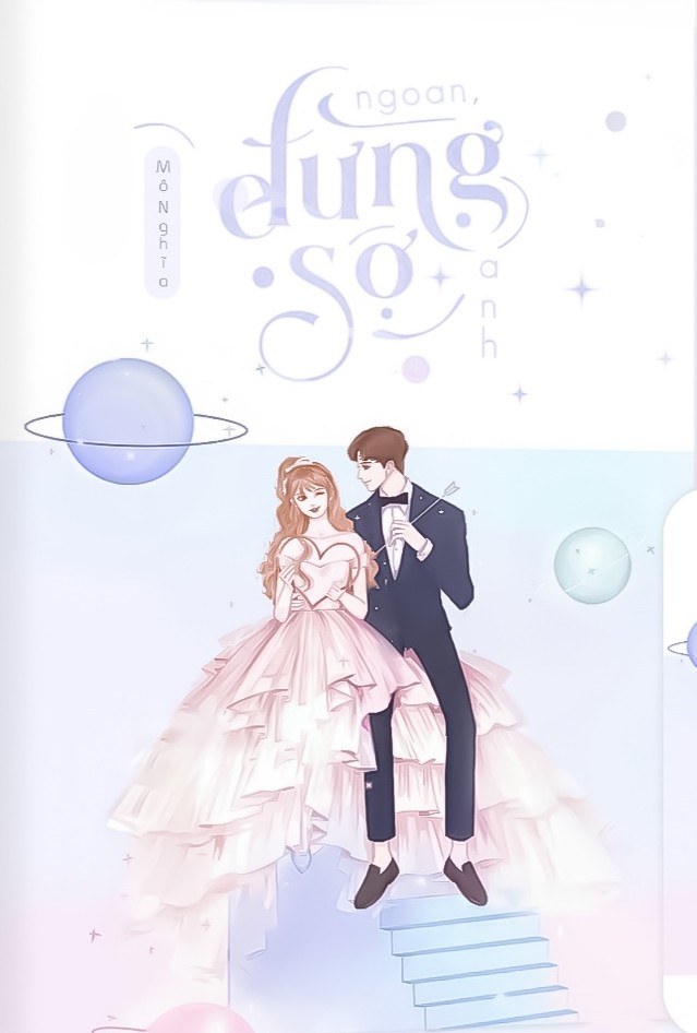 Ngoan, Đừng Sợ Anh