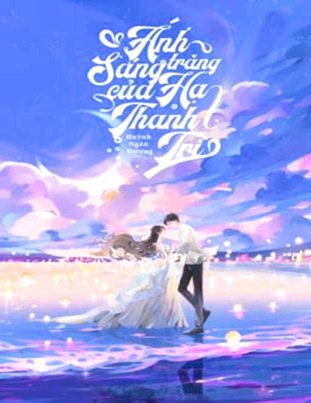 Ánh Trăng Sáng Của Hạ Thanh Trì