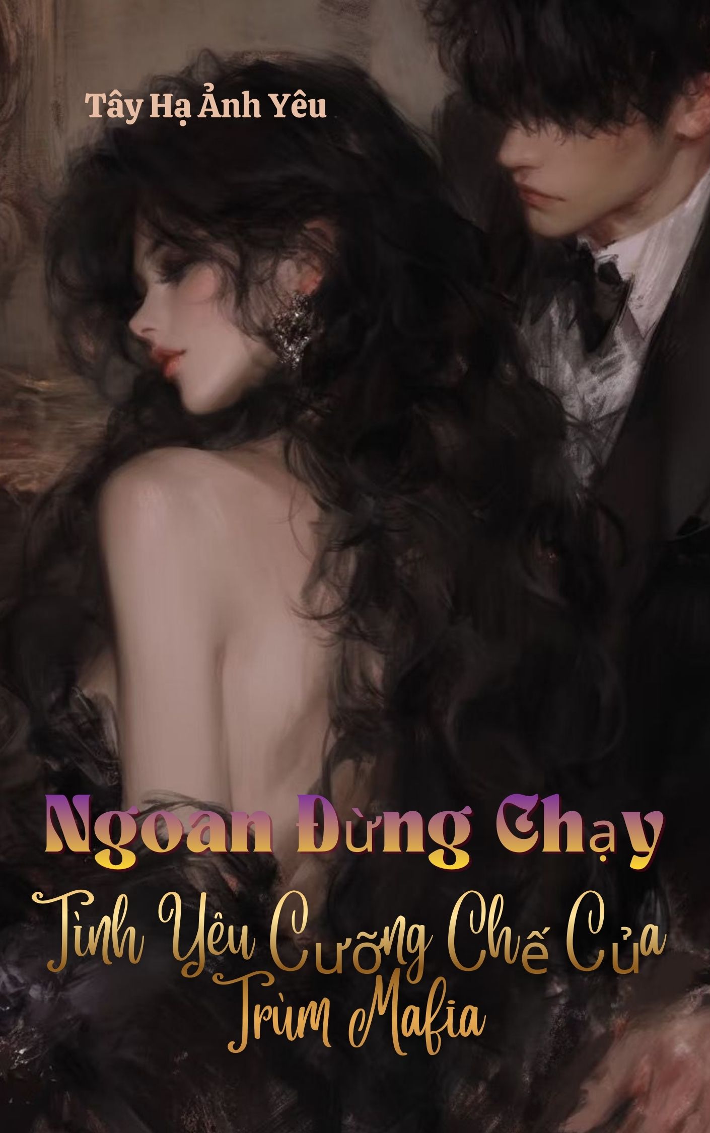 Ngoan Đừng Chạy! Tình Yêu Cưỡng Chế Của Trùm Mafia