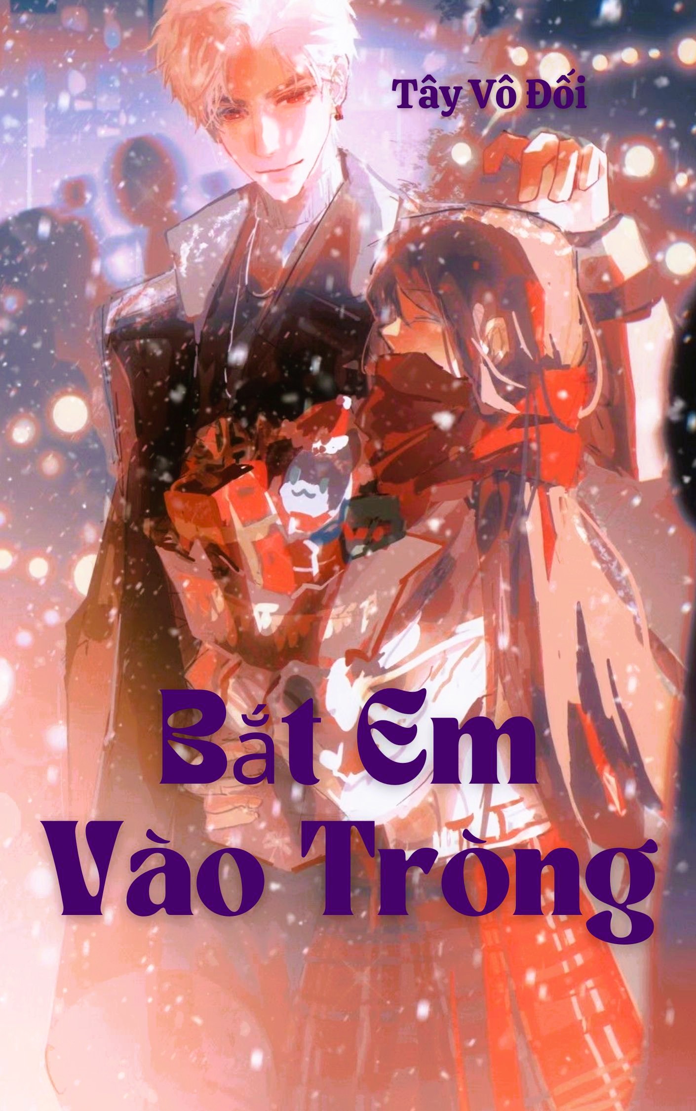 Bắt Em Vào Tròng ( Cưỡng Ép Thuần Phục)