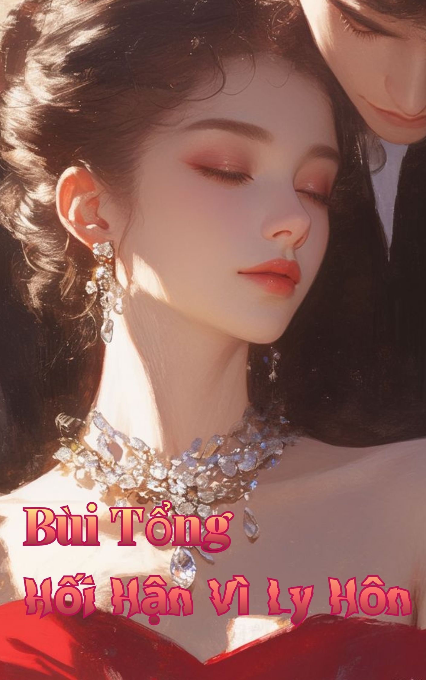 Bùi Tổng Hối Hận Vì Ly Hôn
