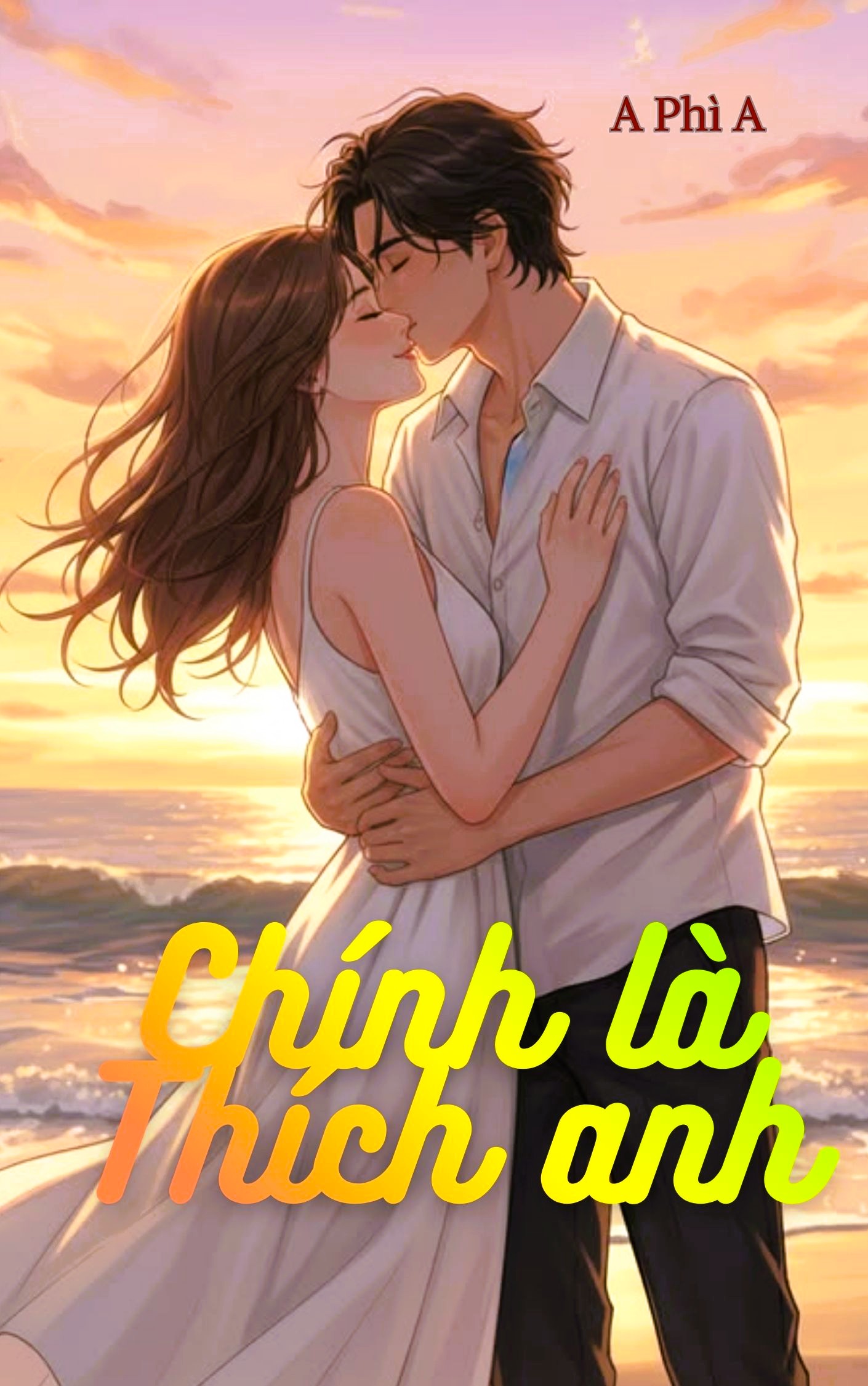 Chính Là Thích Anh