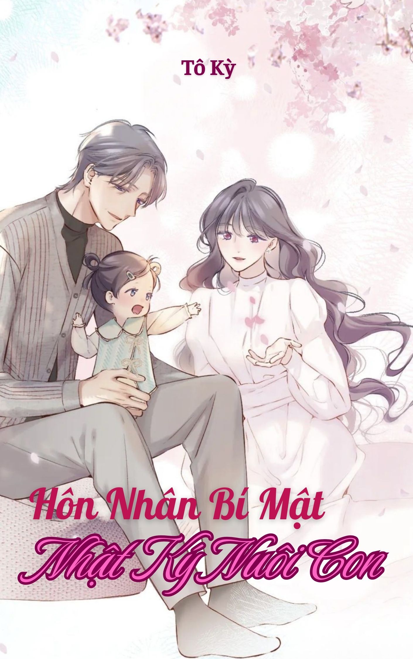 Hôn Nhân Bí Mật: Nhật Ký Nuôi Con