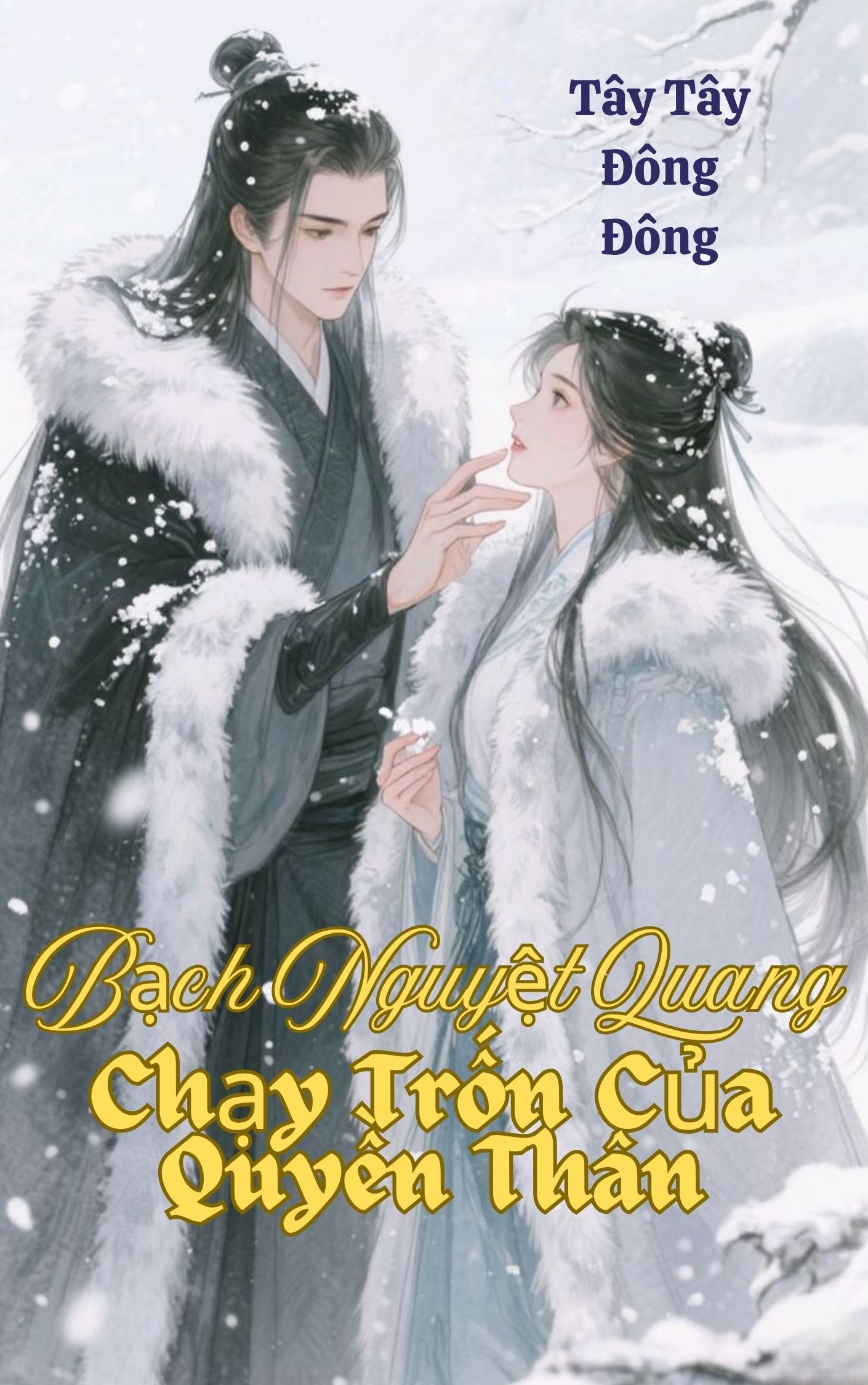 Bạch Nguyệt Quang Chạy Trốn Của Quyền Thần