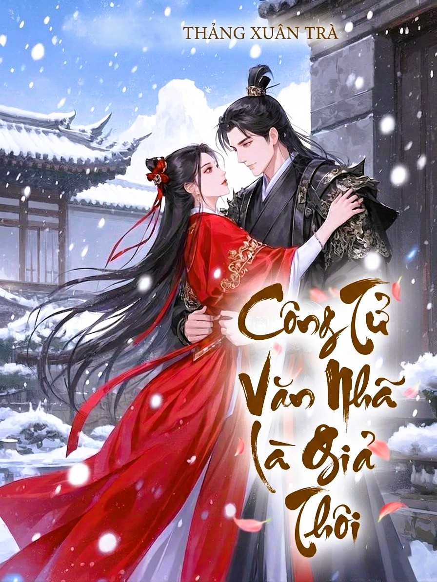 Công Tử Văn Nhã Là Giả Thôi