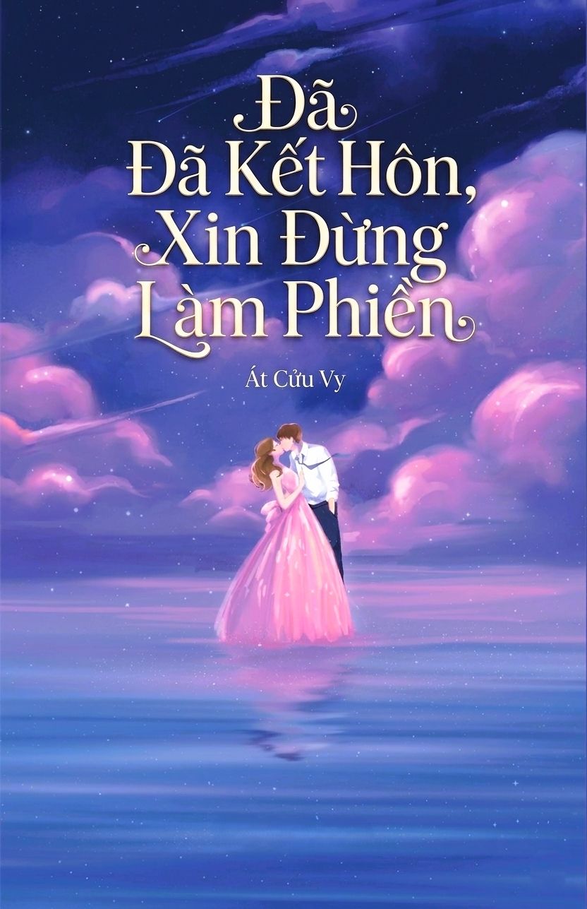 Đã Kết Hôn, Đừng Làm Phiền