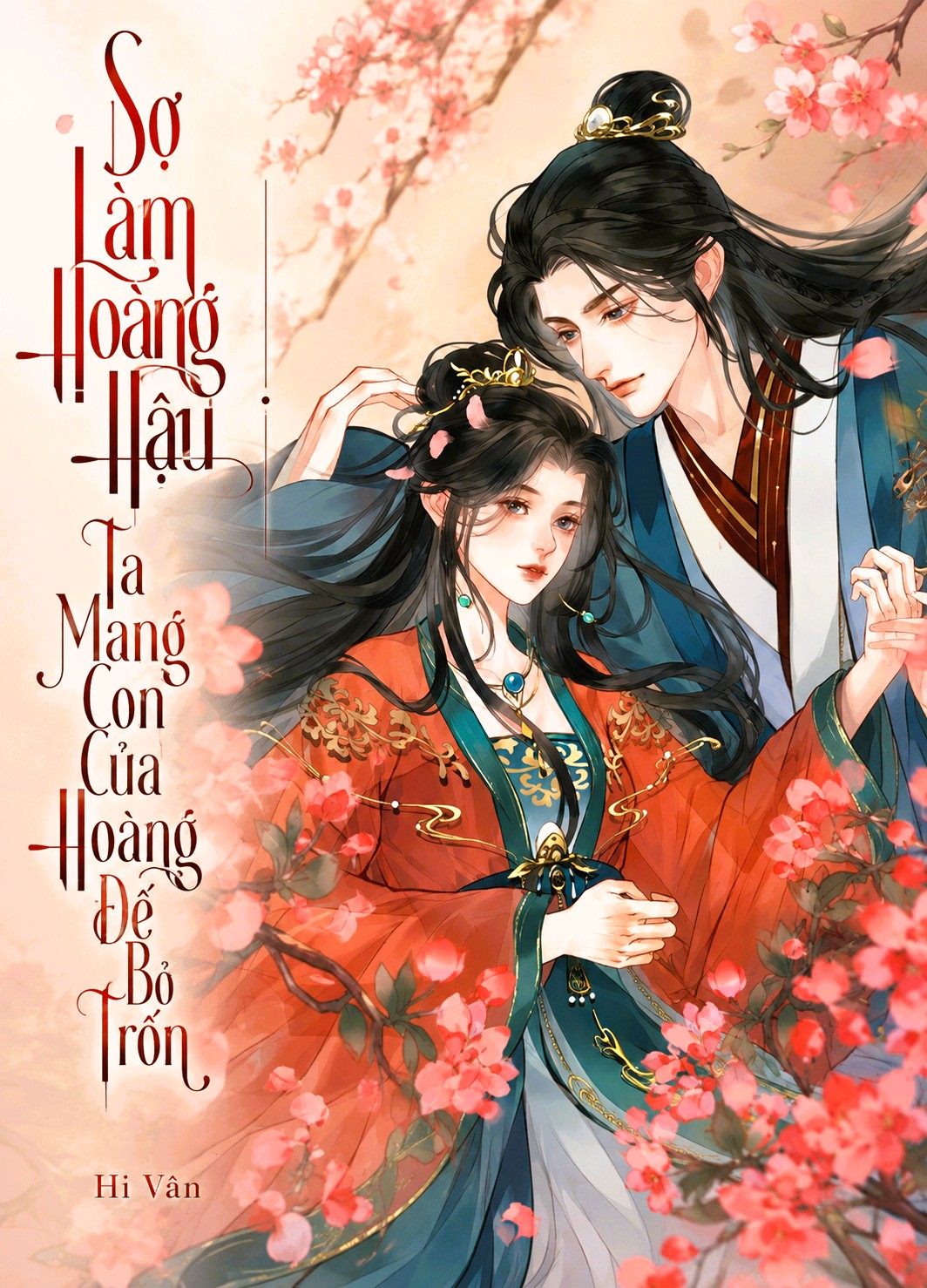 Sợ Làm Hoàng Hậu Ta Mang Con Của Hoàng Đế Bỏ Trốn